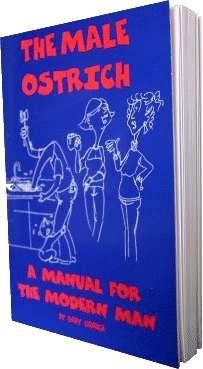 The Male Ostrich - A Manual For The Mordern Man The Male Ostrich - A Manual For The Mordern Man